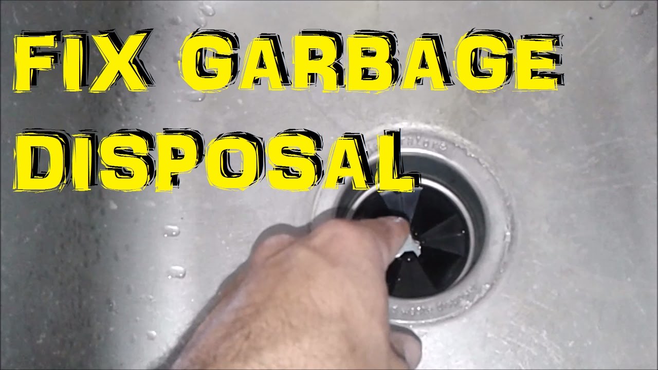 How To Fix Your Garbage Disposal DIY YouTube How To Fix Your Garbage Disposal DIY YouTube