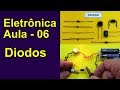 Eletrônica: Aula 06 - Diodos