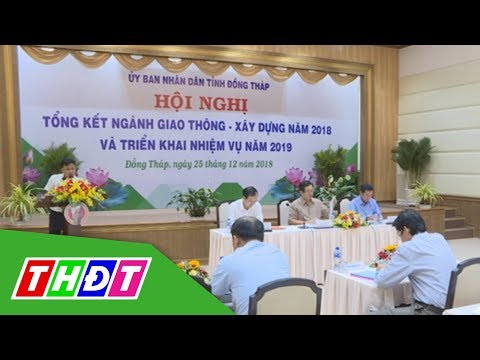 Video Đồng Tháp: Tổng kết ngành giao thông và xây dựng năm... - youtube