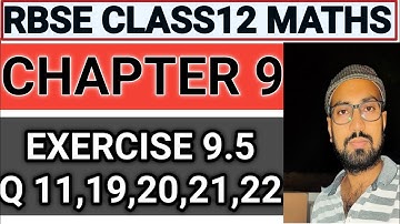 RBSE CLASS 12 MATHS CHAPTER 9 / INTEGRATION / समाकलन / EXERCISE 9.5 / QUESTIONS 11,19,20,21,22