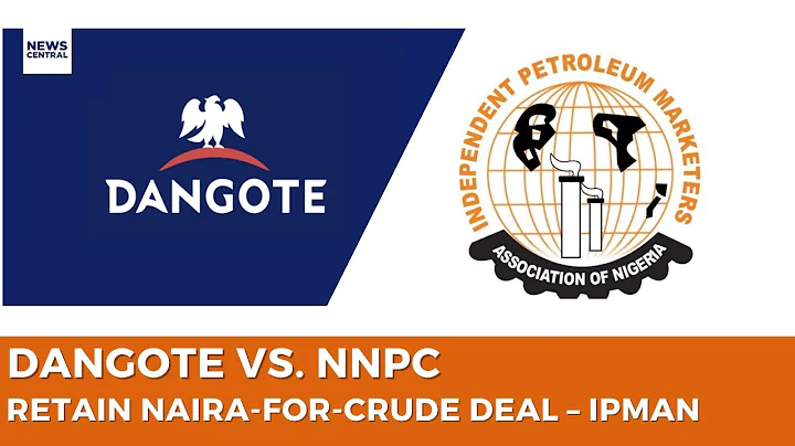 Dangote vs. NNPC: Retain Naira-for-Crude Deal – IPMAN