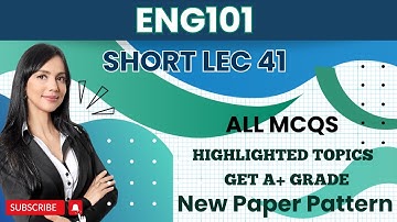 ENG101 Short Lecture 41_Highlighted Questions_ENG101 Lectures_Final Term_Full Detail In Short Time