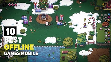 Top 10 Best Offline Games Android / iOS of Mid June 2025