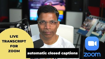 Live Transcript (CLOSED CAPTIONS) for ZOOM