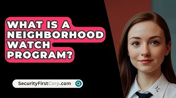 What Is A Neighborhood Watch Program? - SecurityFirstCorp.com