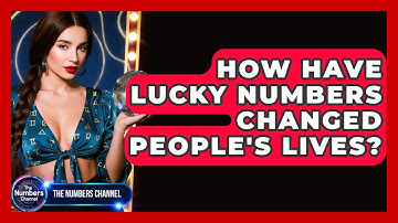 How Have Lucky Numbers Changed People