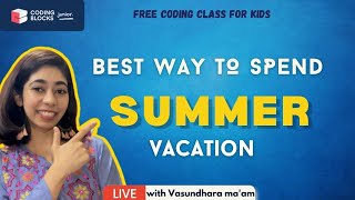 Summer Vacation Plan for School Students | Coding Blocks Junior