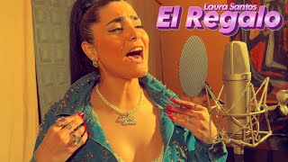 El Regalo - Laura Santos (Video Oficial)