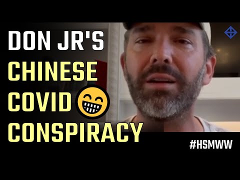MAGOON Don Trump Jr has more craptastic Chinese Covid conspirsacies for us