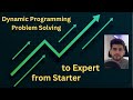 Dynamic Programming Problem Solving - from Starter to Expert