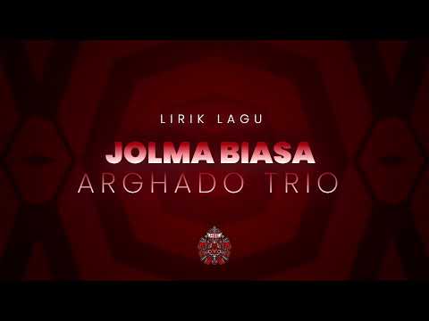 Arghado Trio - Jolma Biasa (Official Lyric Video) - Lagu Batak Terbaru Bikin Baper 2025