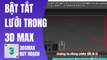 ✅ TẮT BẬT LƯỚI TRONG 3DSMAX  | 3dsmax quy hoạch