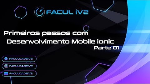 Primeiros Passos com Desenvolvimento Mobile Ionic - Pt. 01
