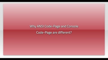 Why ANSI Code-Page and Console Code-Page are different?