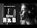 Cozy R&amp;B Relax Playlist (58)| Smooth Chill Beats for Work &amp; Study