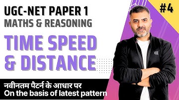4. Time, Speed and Distance | Maths and Reasoning | UGC-NET Paper 1 | Bharat Kumar