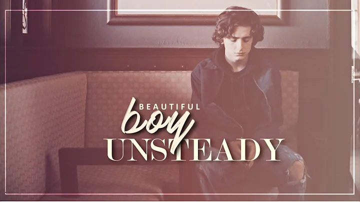 Nic Sheff | Unsteady (Beautiful Boy)