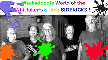 The Wackadoodle World Of The Whittaker