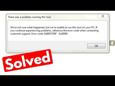 Error code 0x80072f8f - 0x20000 there was a problem running this tool windows 7 to windows 10