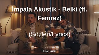 İmpala Akustik - Belki (ft. Femrez) & (Sözleri/Lyrics) Resimi