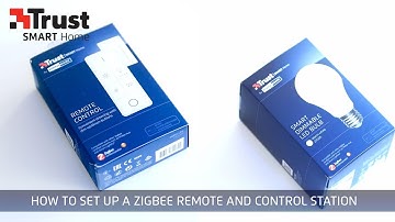 Setting up your Zigbee Control Station and Zigbee Remote [Trust Smart Home] (EN)