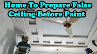 How To Prepare False Ceiling Before Paint | False Ceiling Painting Work