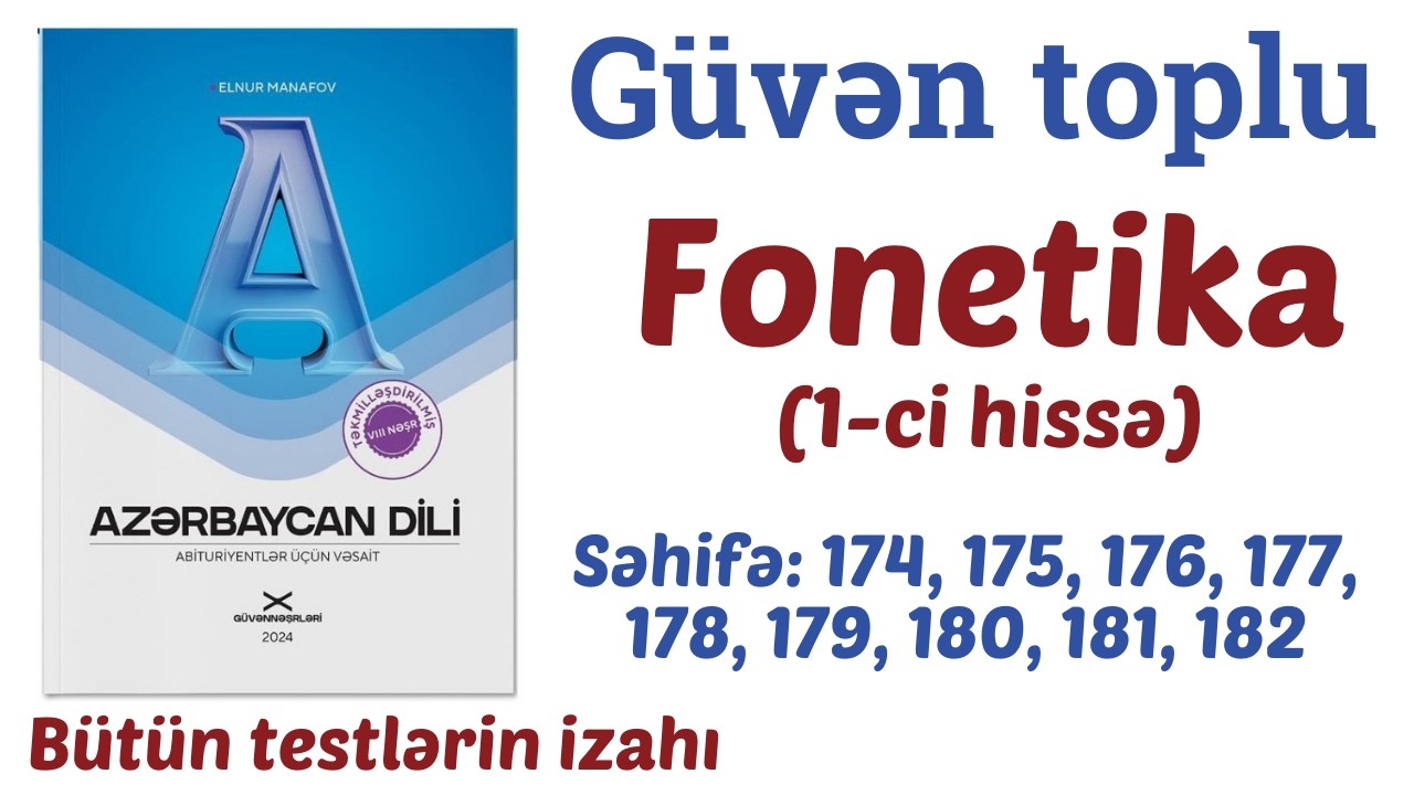 Güvən Toplu Azərbaycan dili | Fonetika (1-ci hissə) | səhifə 174-182
