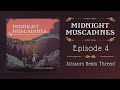 Scissors Beats Thread | Midnight Muscadines Episode 4