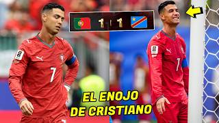 ASÍ FUE el ENOJO de CRISTIANO tras el EMPATE de PORTUGAL vs CONGO 1-1