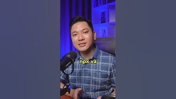 Npm và npx là gì? #holetex #coding