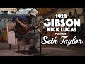 1928 Gibson Nick Lucas played by Seth Taylor