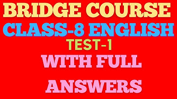 Test 1 Class 8 English Bridge Course with all answers