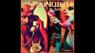 BLONDIE VS SAFARI - CALL ME, DEMONIO