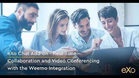 eXo Chat Add-on - Real-Time Collaboration and Video Conferencing with the Weemo Integration