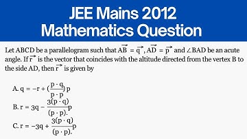 Let ABCD be a parallelogram such that AB = q ,AD =p and BAD be an acute angle | JEE Mains PYQ Maths