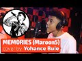 Memories maroon5 cover by yohance buie