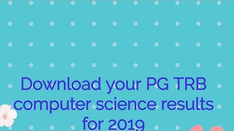 PG TRB computer science result FoR 2019