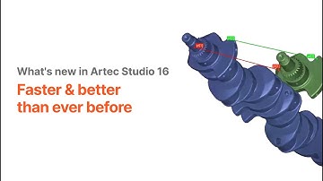 Artec Studio 16: For a workflow faster & better than ever before