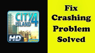 Fix City Island 4 App Keeps Crashing issue in Android - City Island 4 App Crash Error screenshot 2