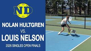 #10 Nolan Hultgren Vs. #2 Louis Nelson | 2026 Singles Open | Finals