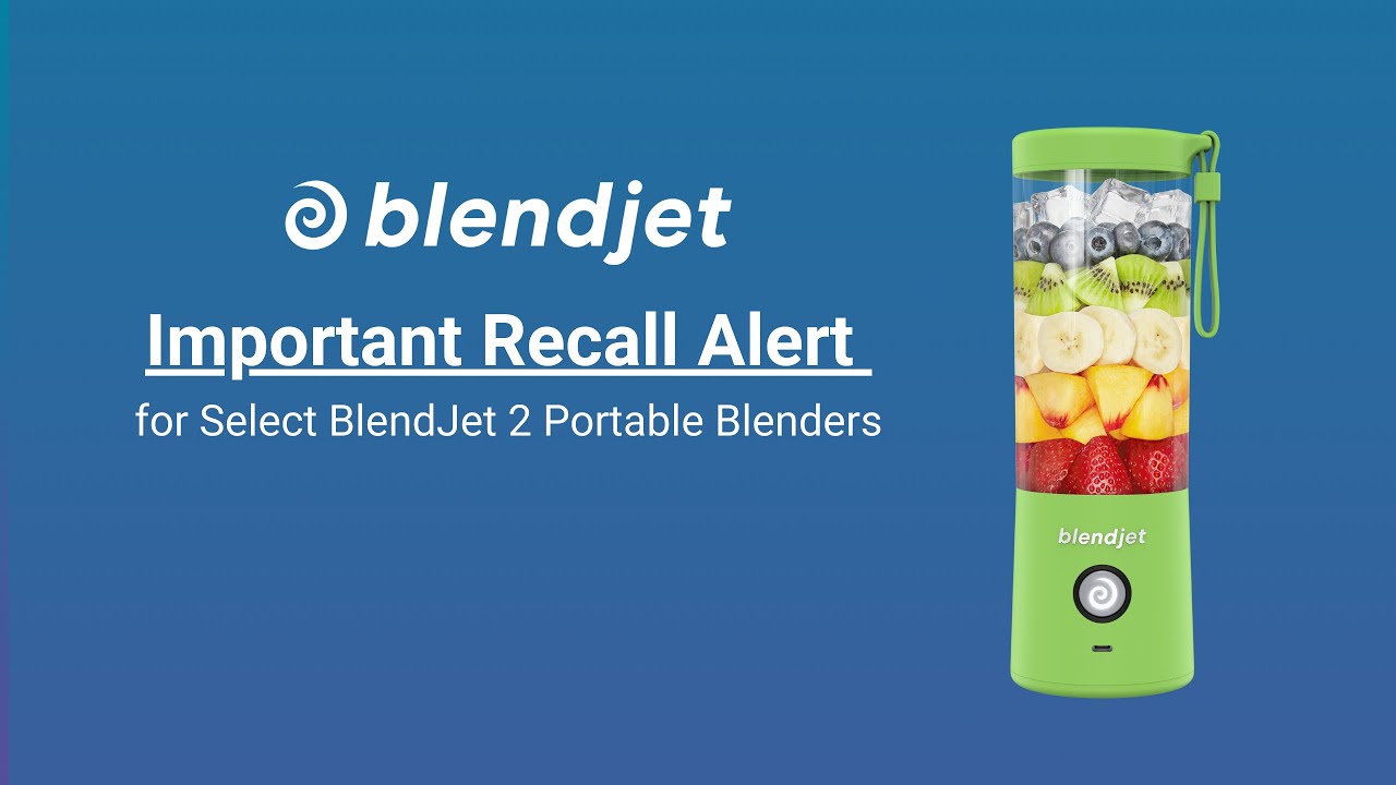 BlendJet Recalls 4.8 Million BlendJet 2 Portable Blenders Due to