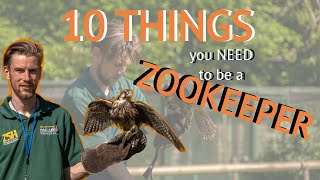 10 things you NEED to be a ZOOKEEPER