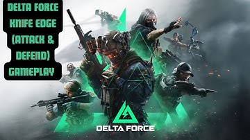 Delta Force Knife Edge Attack & Defend