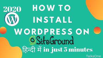 How to Install WordPress on Siteground | In Hindi | 2020