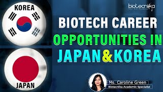 Biotech Career Opportunities In Japan & Korea