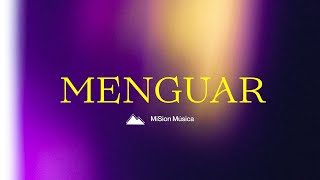 Video voorbeeld van "Menguar - Era, Es, y Ha de Venir | MiSion Música [Video Lyric]"