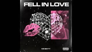 KID$IXTY - FELL IN LOVE [Prod. Santalus]