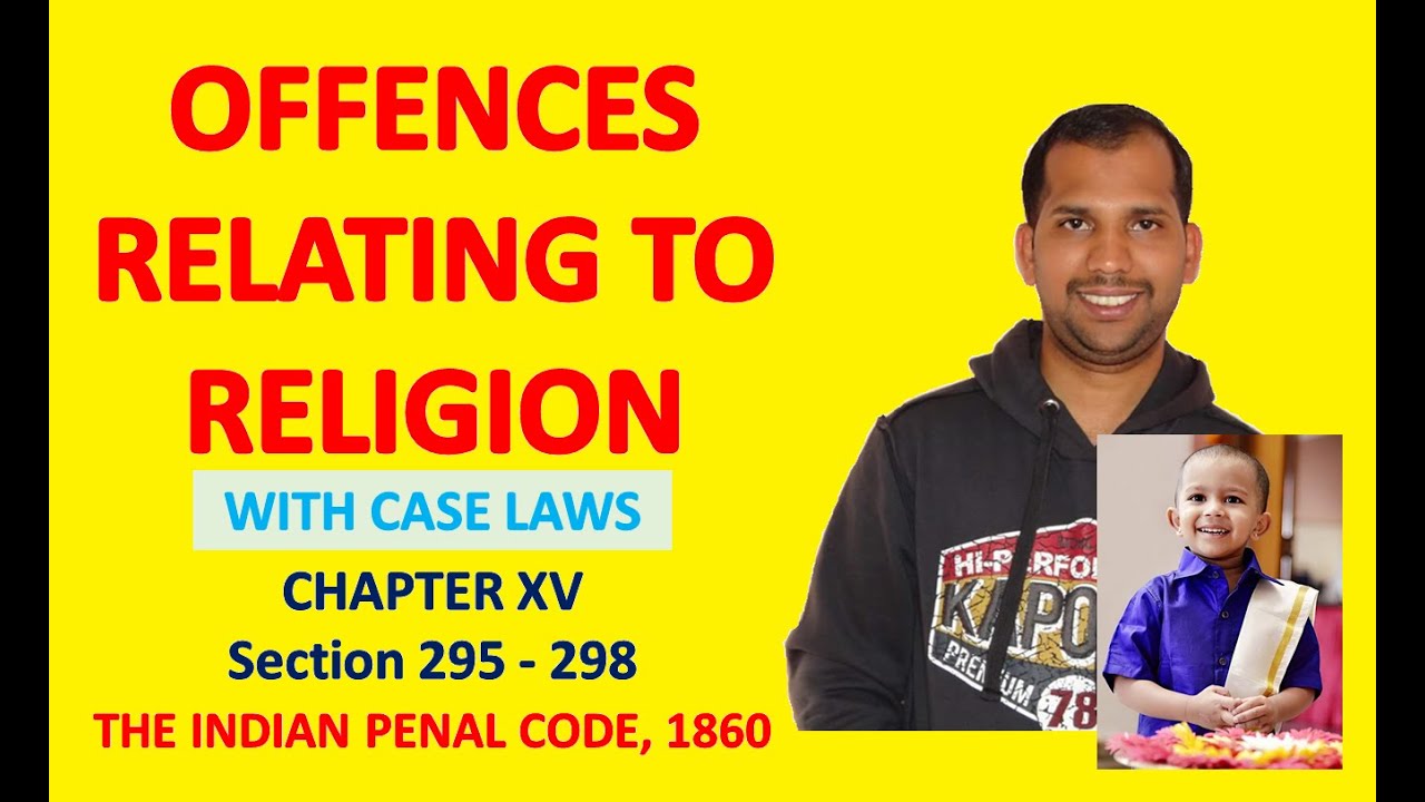 Offences relating to religion section 295 to 298 the indian penal