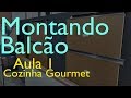 Como fazer móveis planejados   Cozinha Montagem do balcão aula 1