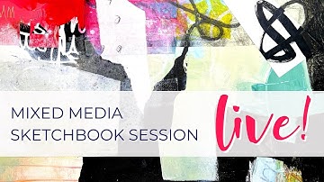 Sketchbook Sessions LIVE (replay) - January 25, 2023 #abstractart #mixedmedia #collage #arttutorial